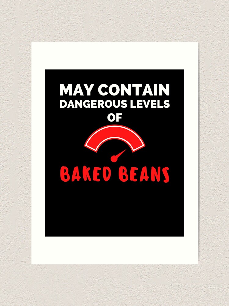 "Funny baked beansfartinggag gift for men" Art Print by