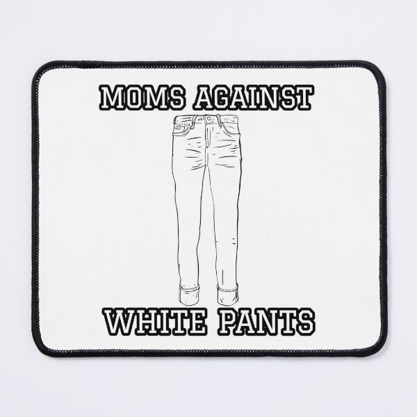 Item preview, Moms Against White Pants designed and sold by Studioapartment.