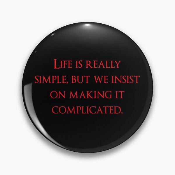 Item preview, Life is really simple, but we insist on making it complicated. Quotes store designed and sold by QuotesStore-2.