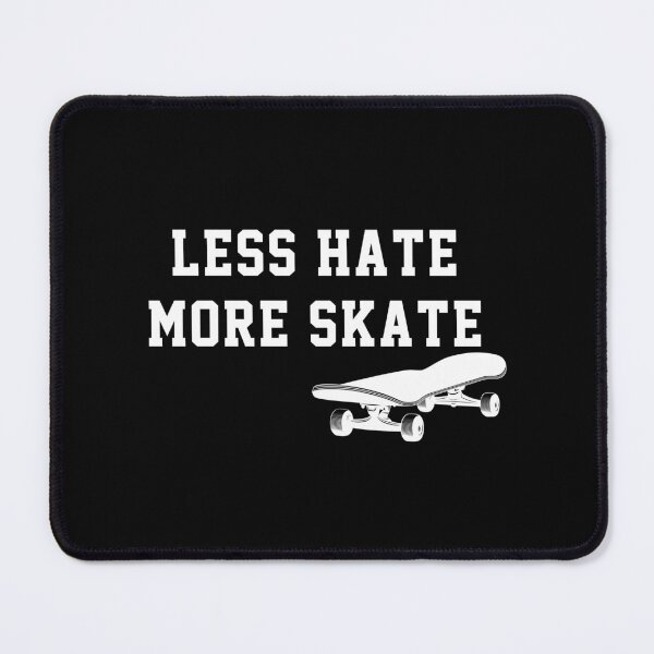 Item preview, Funny Skater, less hate more skate, Skate Boarding Sports Fan Gift, Skating , Skater Gift, Gift for skater Funny Meme Gift for Best Friend boyfriend girlfriend designed and sold by joygift369.