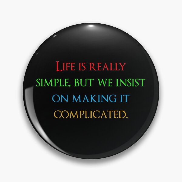 Item preview, Life is really simple, but we insist on making it complicated. Quotes store designed and sold by QuotesStore-2.