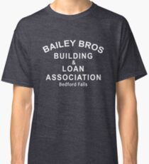 Bailey Bros Building and Loan Classic T-Shirt