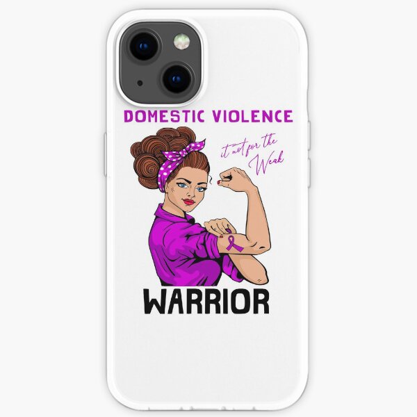 DOMESTIC VIOLENCE Warrior It's Not For The Weak iPhone Soft Case