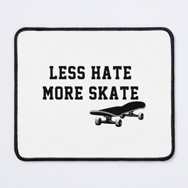Item preview, Funny Skater, less hate more skate, Skate Boarding Sports Fan Gift, Skating , Skater Gift, Gift for skater Funny Meme Gift for Best Friend boyfriend girlfriend designed and sold by joygift369.