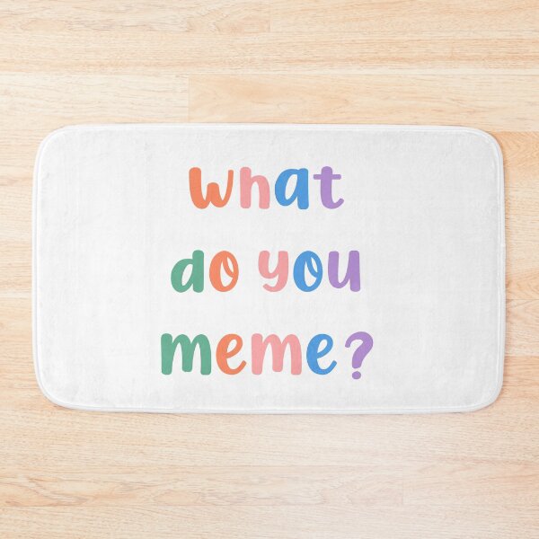 Item preview, what do you meme? designed and sold by hannabtti.