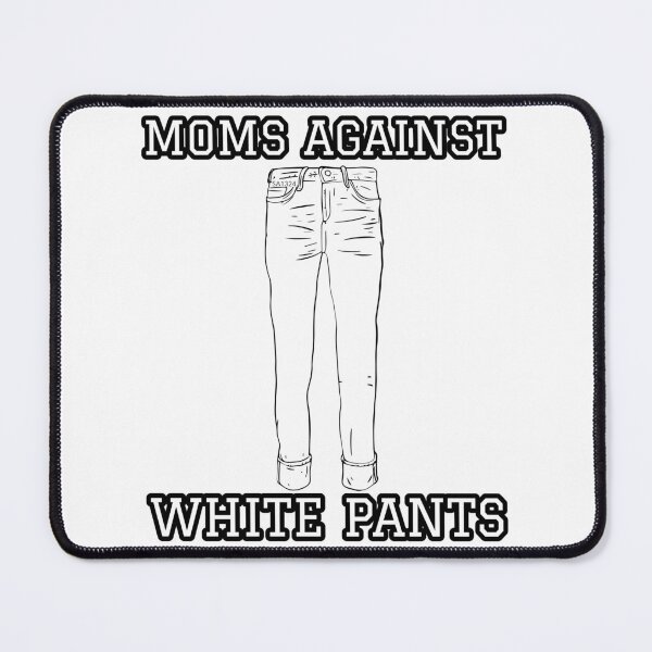 Item preview, Moms Against White Pants designed and sold by Studioapartment.