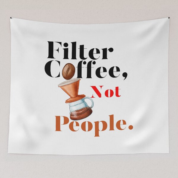 Item preview, Filter Coffee Not People designed and sold by bilonaso.