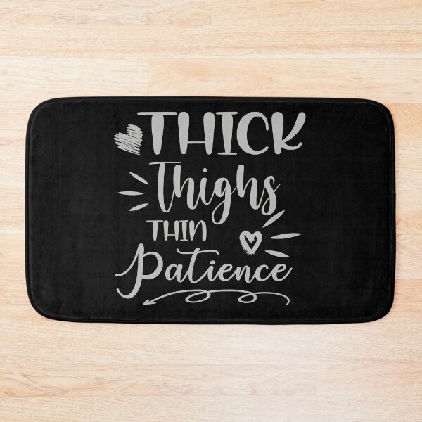Item preview, Thick thighs thin patience  designed and sold by pnkpopcorn.