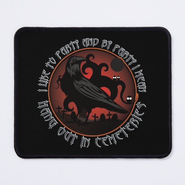 Item preview, I Like To Party - Hang Out In Cemeteries designed and sold by NoBonesLife.