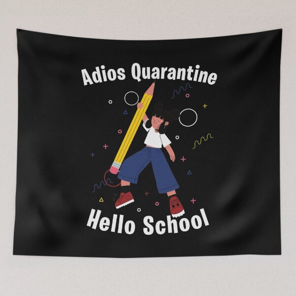 Item preview, Adios Quarantiene - School designed and sold by StarsForgers.