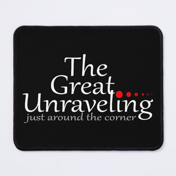 Item preview, The Great Unraveling... designed and sold by Momentumist.