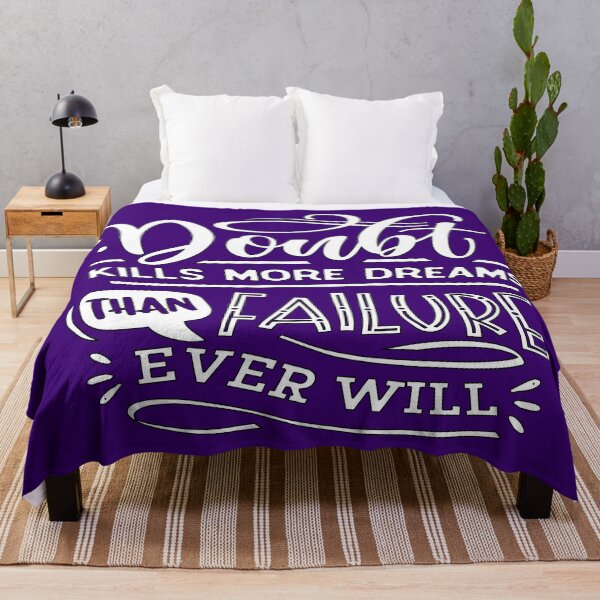 Item preview, Doubt Kills More Dreams Than Failure Ever Will designed and sold by goodguy53.