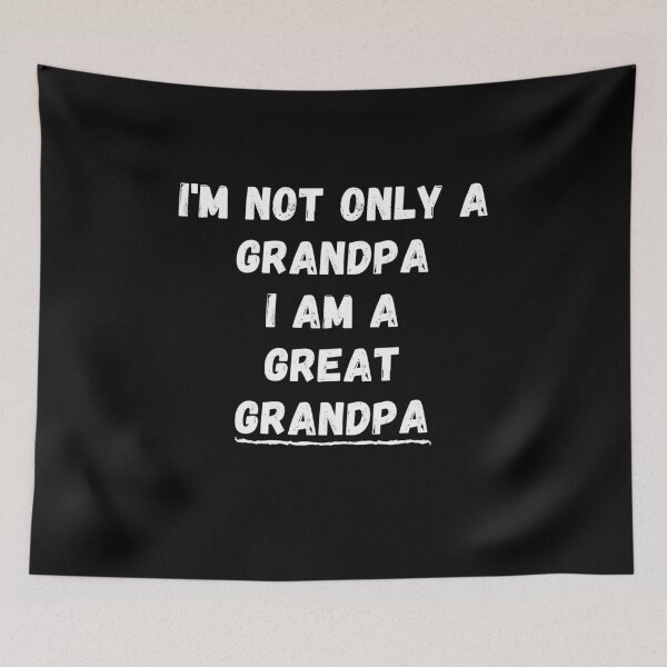 Item preview, I'm Not Only A Grandpa I Am A Great Grandpa - Funny Proud New Grandfather Joke Gift Design designed and sold by GhaliSmith.