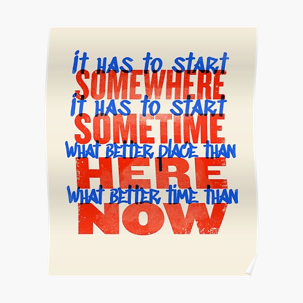  ratm it has to start somewhere it has to start sometime poster for sale by eightninethree 