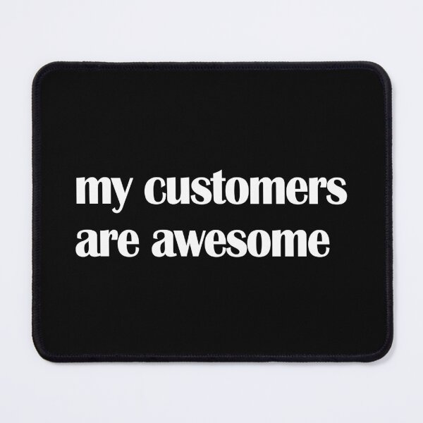 Item preview, My customers are awesome designed and sold by BOSHIRT.