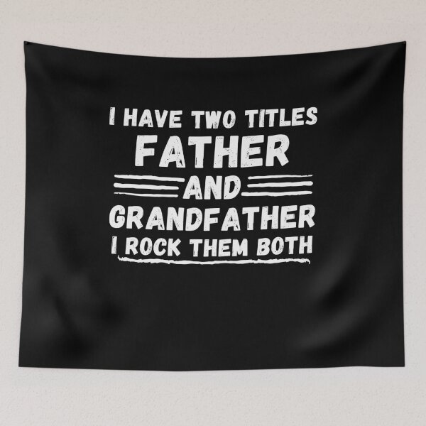 Item preview, I Have Two Titles Father And Grandfather And I Rock Them Both - Funny Cool Grandpa Joke Gift Design designed and sold by GhaliSmith.