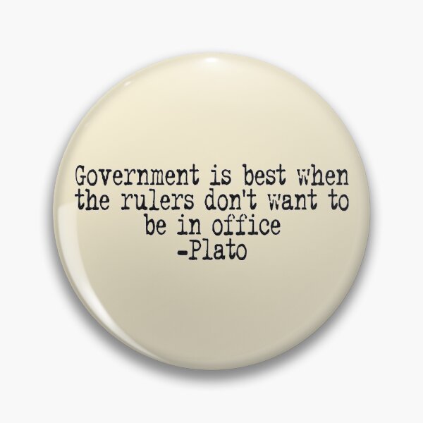 Item preview, Government is Best When the Rulers Don't Want to Be in Office - Plato designed and sold by Shounenbat.