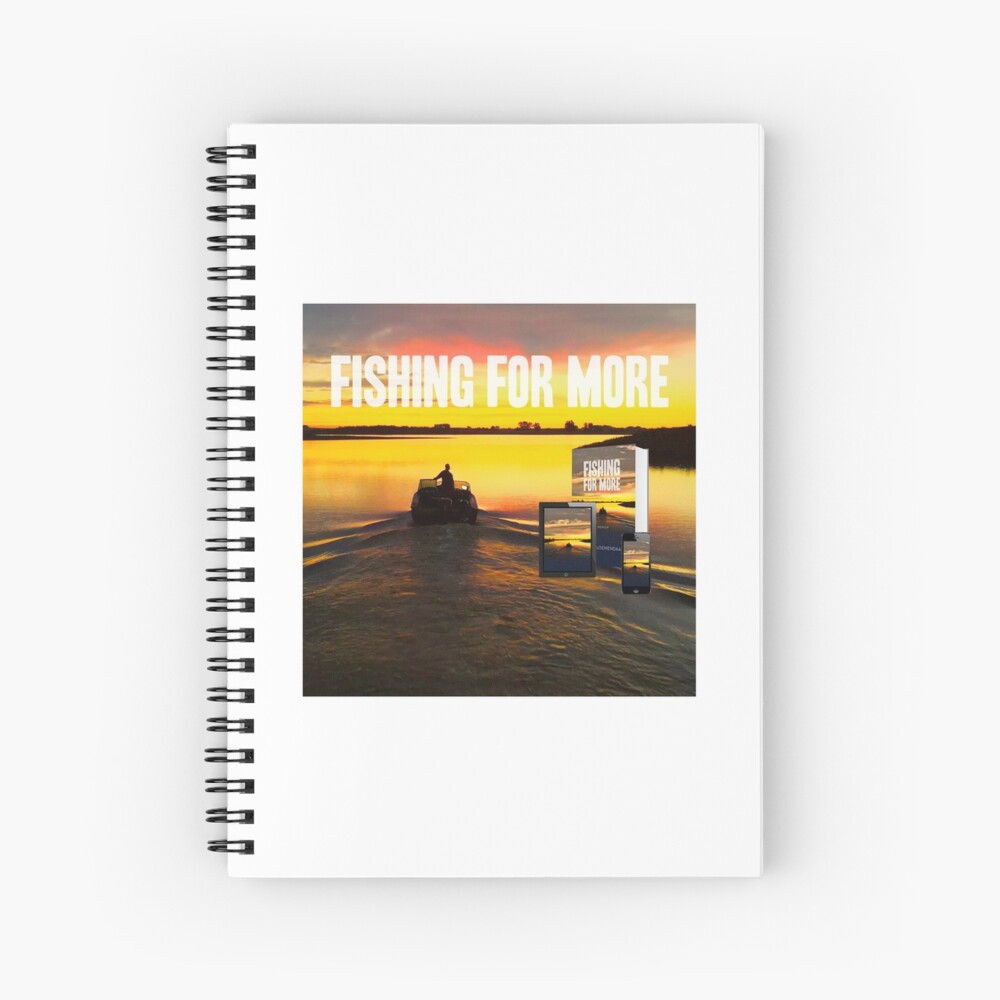 Fishing for More Spiral Notebook