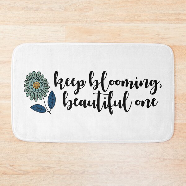 Item preview, Keep Blooming, Beautiful One designed and sold by Martini-Four.