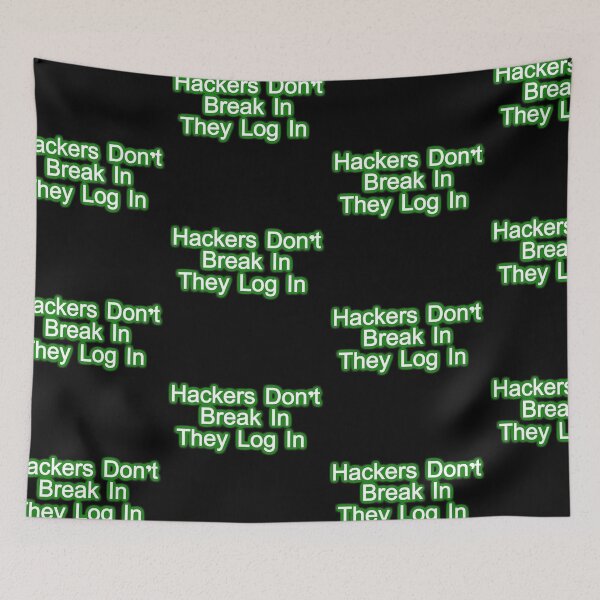 Item preview, Hackers Don't Break In They Login designed and sold by Gnfree.