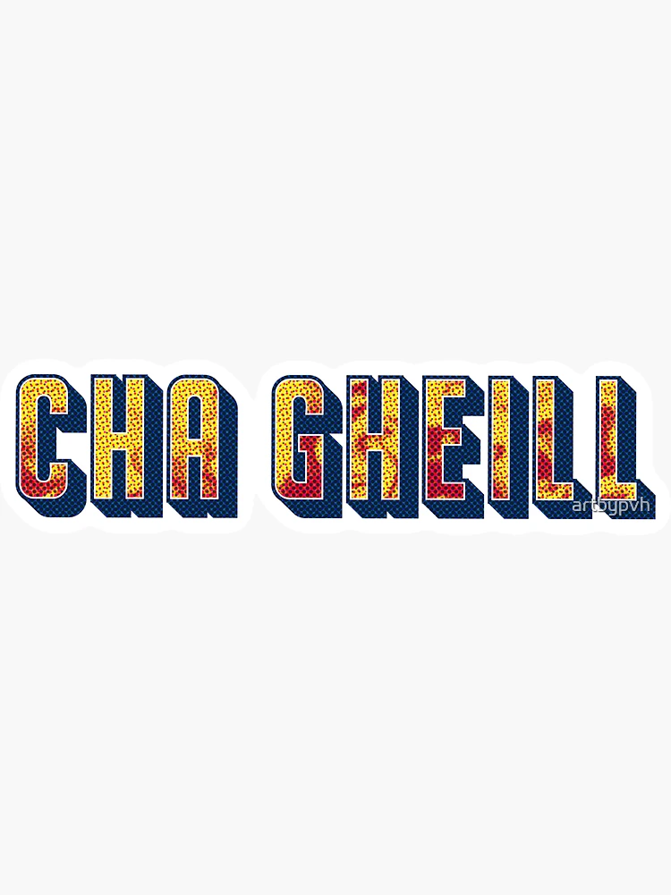 CHA GHEILL