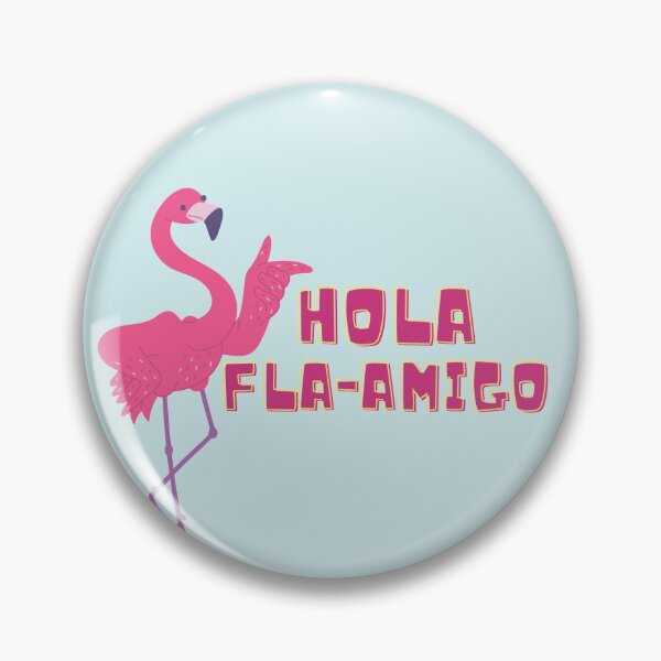 Item preview, hola flamigo flamingo spanish bird pun designed and sold by TheWaterBirds.