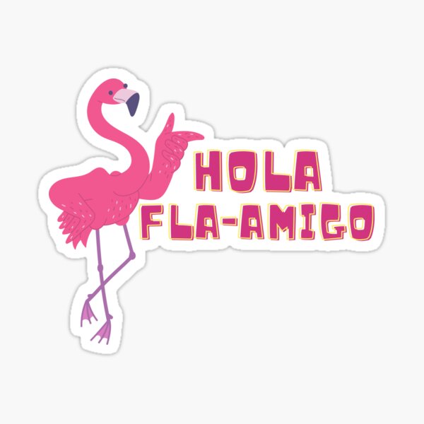 Item preview, hola flamigo flamingo spanish bird pun designed and sold by TheWaterBirds.