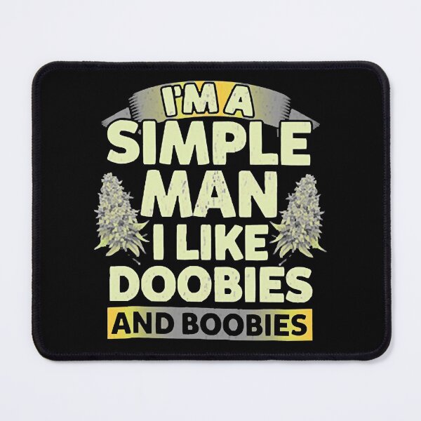 Item preview, Simple Man Doobies And Boobies designed and sold by Meeus Kathleen.