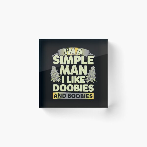 Item preview, Simple Man Doobies And Boobies designed and sold by Meeus Kathleen.