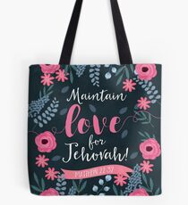 MAINTAIN YOUR LOVE FOR JEHOVAH! (Design no.1) Tote Bag