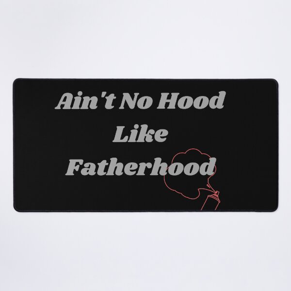 Item preview, Ain't no hood like fatherhood designed and sold by Felicity-K.