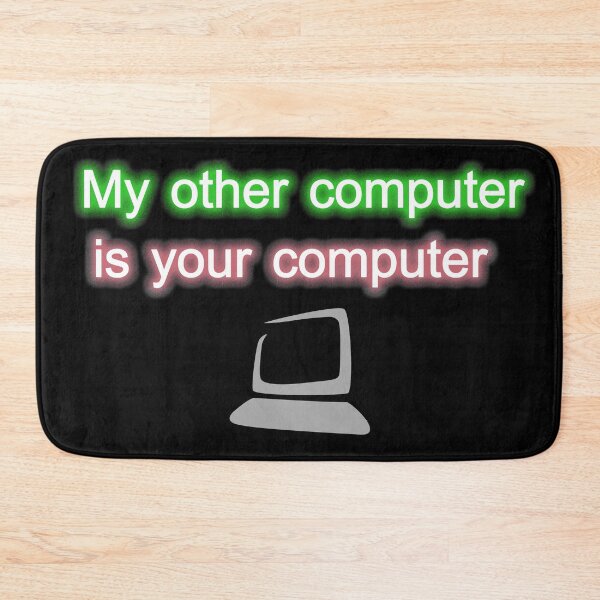 Item preview, My other computer is your computer designed and sold by Gnfree.