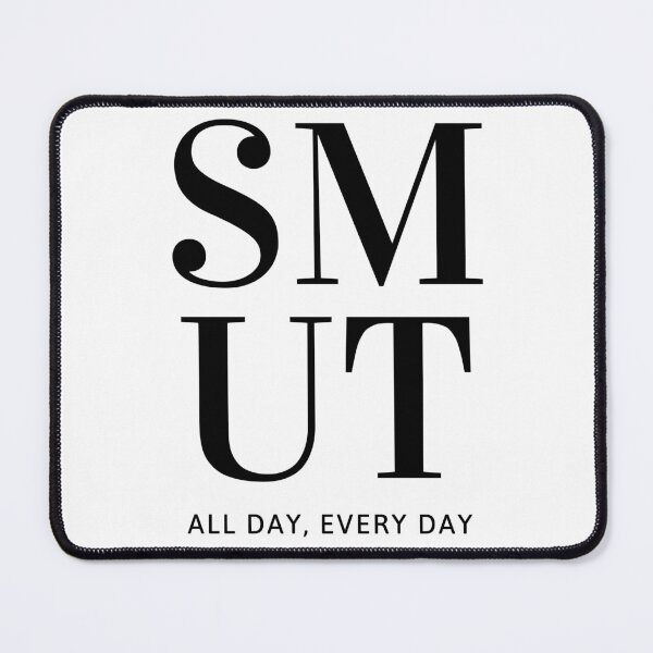 Item preview, SMUT : All Day, Every Day designed and sold by jaekindacray.