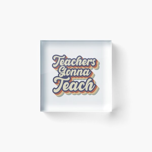 Item preview, Teachers Gonna Teach Retro | Back To School For Teachers designed and sold by GravitiTees.