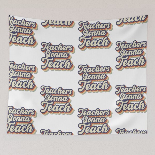 Item preview, Teachers Gonna Teach Retro | Back To School For Teachers designed and sold by GravitiTees.