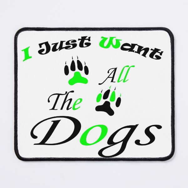 Item preview, I Just Want All The Dogs designed and sold by Faust-design.