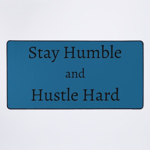 Item preview, Stay Humble and Hustle Hard designed and sold by Felicity-K.