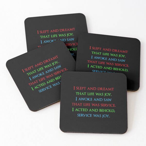 Item preview, I slept and dreamt that life was joy. I awoke and saw that life was service. I acted and behold, service was joy. Quotes store designed and sold by QuotesStore-2.