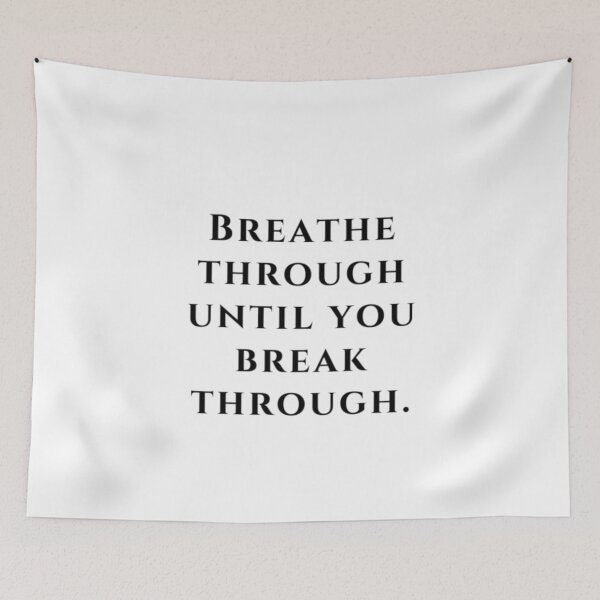 Item preview, breathe throuth until you break throuth designed and sold by trillstshirt.