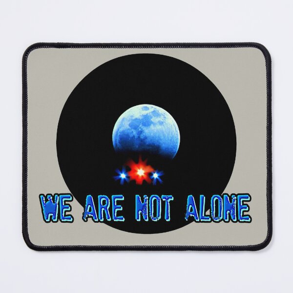 Item preview, {When Will They Admit That} WE ARE NOT ALONE designed and sold by Vince Scaglione.