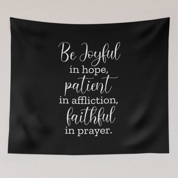 Item preview, Romans 12:12 Be Joyful In Hope, Patient In Affliction designed and sold by amazingjoy.