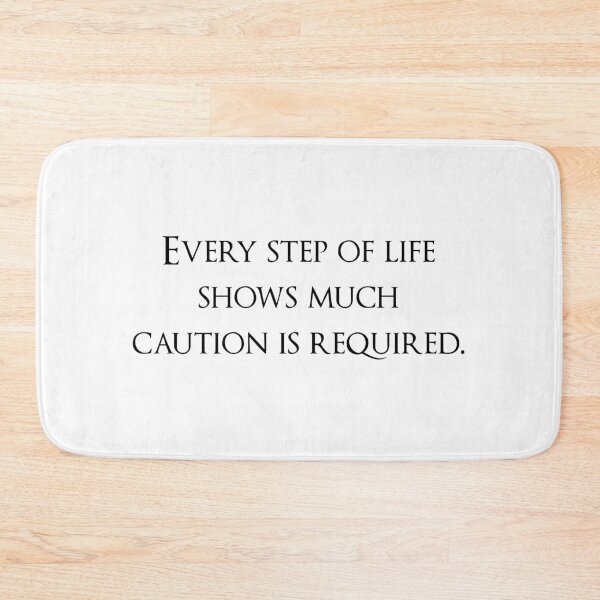 Item preview, Every step of life shows much caution is required. Quotes store designed and sold by QuotesStore-2.