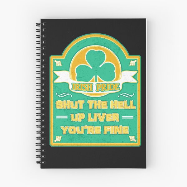 Item preview, Shut the H-LL UP LIVER you're FINE, Irish Pride designed and sold by ROEfifty.