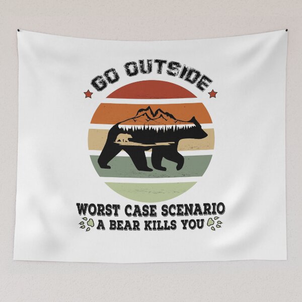 Item preview, Go Outside Worst Case Scenario A Bear Kills You designed and sold by Artsy Aura ⭐⭐⭐⭐⭐  .