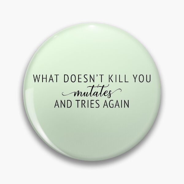 Item preview, what doesn't kill you mutates and tries again designed and sold by jpip26.