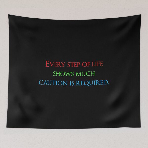 Item preview, Every step of life shows much caution is required. Quotes store designed and sold by QuotesStore-2.