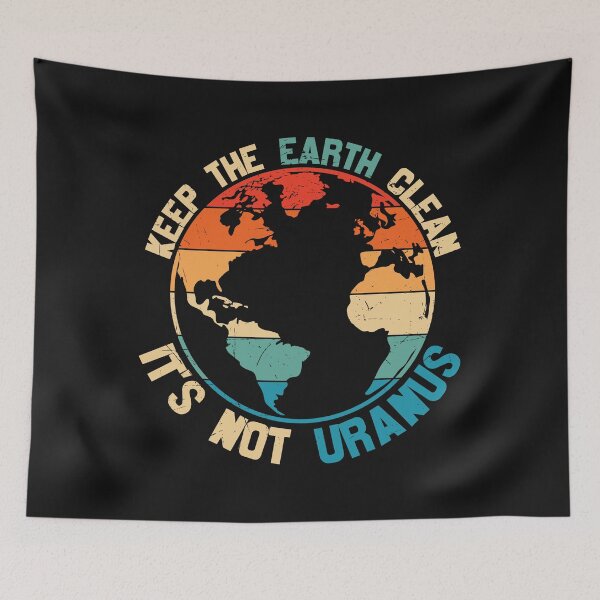 Item preview, keep the earth clean it's not uranus designed and sold by anthonybarr1205.