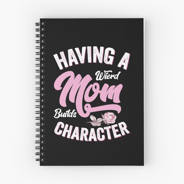 Item preview, Having a Weird Mom Builds Character Gift for Mom designed and sold by Usoubmaster.