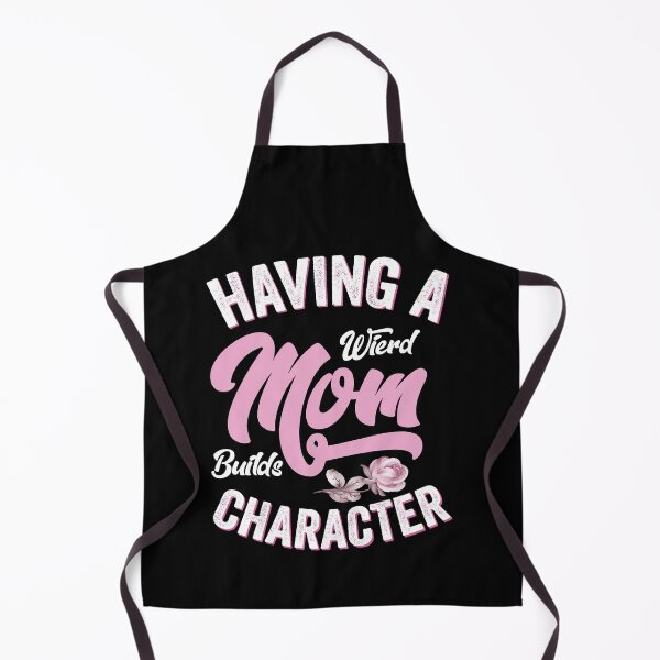 Item preview, Having a Weird Mom Builds Character Gift for Mom designed and sold by Usoubmaster.