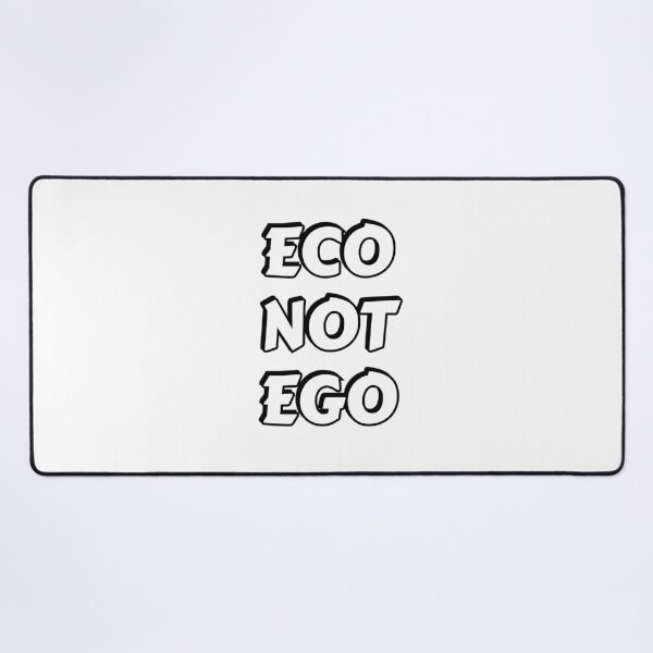 Item preview, Eco Not Ego - ecofriendly designed and sold by Inspirationmotivation.